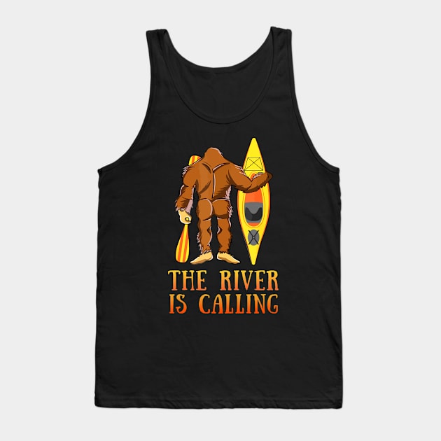 BigFoot The River Is Calling Kayak Gift for Kayaking Lover Tank Top by Salt88